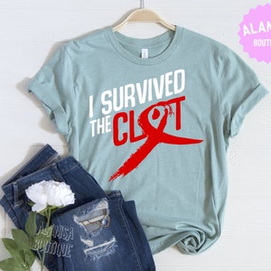 Blood Clot Shirt, I Survived Blood Clot, Thrombosis, DVT Support, DVT Warrior, Blood Clot Survivor, Pulmonary Embolism, Deep Vein Thrombosis