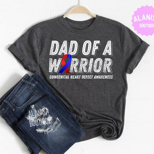 Congenital Heart Shirt, Heart Defect Shirt, Heart Awareness, Dad Of A Warrior, Heart Surgery Shirt, CHD Shirt, Heart Warrior, Dad Heart