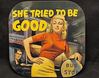 She Tried To Be Good (1951) - Pulp Fiction Book Cover -  MDF Coaster