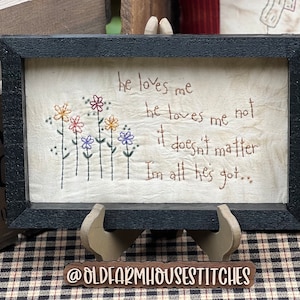 He Loves Me Primitive Stitchery Framed Print