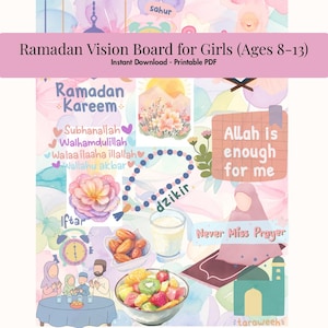 May include: A colorful Ramadan vision board for girls aged 8-13, featuring illustrations of dates, fruit, and a mosque. The board includes text such as "Ramadan Kareem" and "Allah is enough for me."