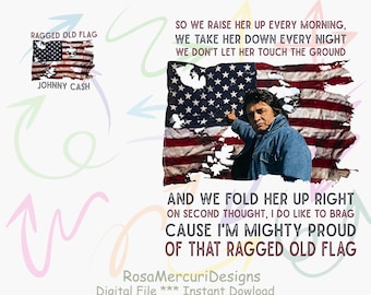 Johnny Cash 4th of July Png, Ragged Old Flag digital File, Legend of Country Music Png, American Independence Day Apparel