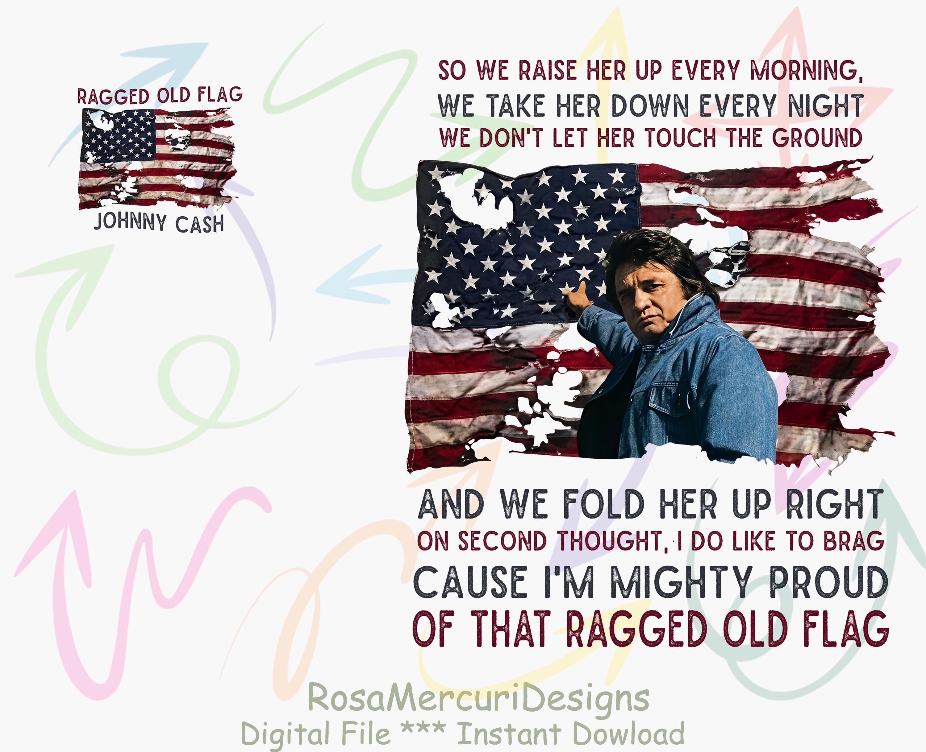 Johnny Cash 4th of July Png, Ragged Old Flag Digital File, Legend of ...