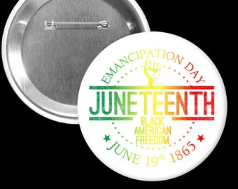 Junteenth Emanicaption 3" pinback Button