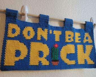 Don't be a Prick Wall Hanging Pattern for Single Crochet