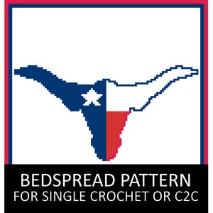 May include: A crochet pattern for a bedspread featuring a Texas flag design. The pattern is for single crochet or C2C.