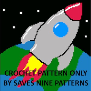 May include: A crochet pattern for a rocket ship taking off from a planet. The rocket is gray with a blue window and a red nose. The planet is green and blue. The text "CROCHET PATTERN ONLY BY SAVES NINE PATTERNS" is at the bottom of the image.