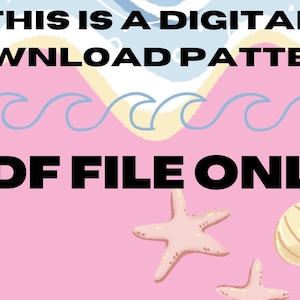 May include: A digital download pattern for a PDF file. The image features a pink background with blue waves, a seashell, and two starfish.