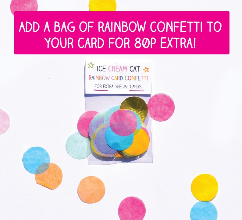 May include: A small bag of rainbow confetti for adding to cards. The bag is labeled "ICE CREAM CAT RAINBOW CARD CONFETTI FOR EXTRA SPECIAL CARDS".