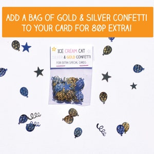May include: A small bag of silver and gold confetti shaped like balloons and stars. The bag is labeled "Ice Cream Cat Silver & Gold Confetti for Extra Special Cards".