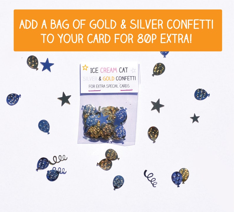 May include: A small bag of silver and gold confetti shaped like balloons and stars. The bag is labeled "Ice Cream Cat Silver & Gold Confetti for Extra Special Cards".