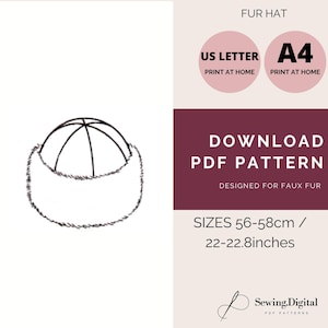 May include: A digital PDF sewing pattern for a fur hat, featuring a line drawing of the hat design. The text includes FUR HAT, US LETTER PRINT AT HOME, A4 PRINT AT HOME, DOWNLOAD PDF PATTERN, DESIGNED FOR FAUX FUR, SIZES 56-58cm / 22-22.8inches, and Sewing.Digital.