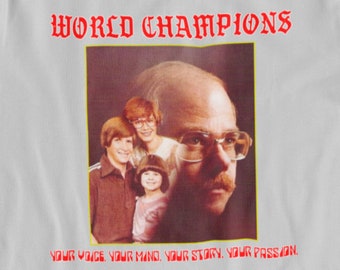 World Champions Your Voice Your Mind Your Story Your Passion T-Shirt / Motivational Poster Thrift Store Score Tag Sale Shirt Weird T-Shirt