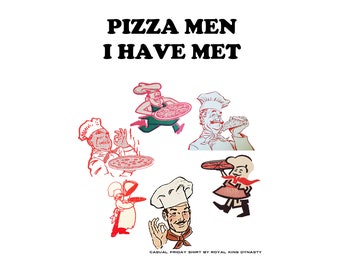 Pizza Men I Have Met Unisex T-Shirt / Thrift Store Pizza Lover Pepperoni Apparel Graphic Tee Funny Weird Drinking Beer Boys Night Mancave