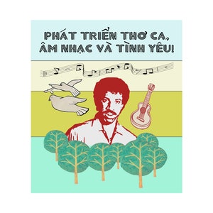 May include: A colorful illustration featuring a portrait of a man with a red afro, a guitar, musical notes, and doves. The image includes the text "PHÁT TRIỂN THƠ CA, ÂM NHẠC VÀ TÌNH YÊU!" and stylized trees.