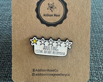Adulting. 1 Star Do Not Recommend Enamel Pin Badge