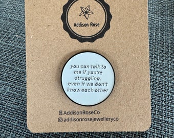 You Can Talk To Me Enamel Pin Badge
