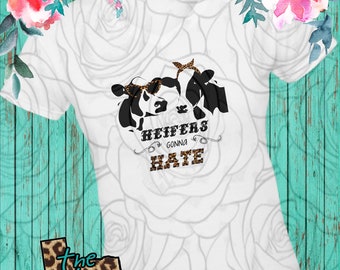 Heifers Gonna Hate - Etsy