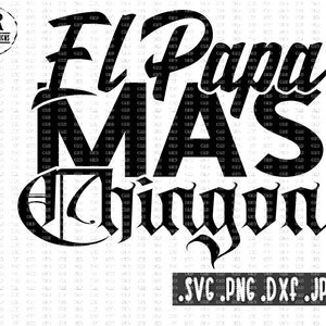 Free Free 136 Spanish Fathers Day Svg El Papa Mas Chingon Svg SVG PNG EPS DXF File