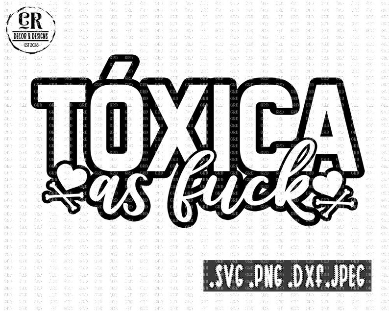 Download Toxica As Fuck svg Toxica svg Spanish svg Spanish shirt | Etsy