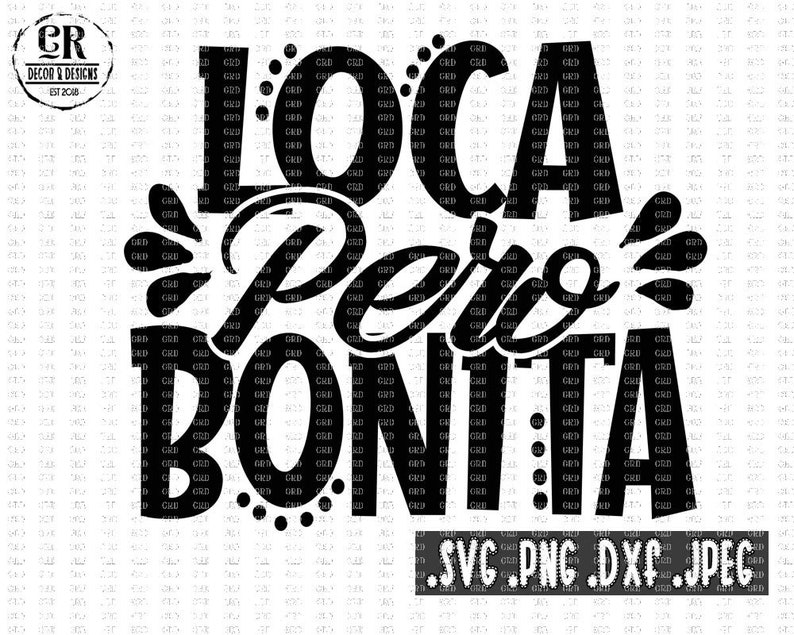 Loca Pero Bonita svg Latina svg Spanish svg Spanish quote | Etsy