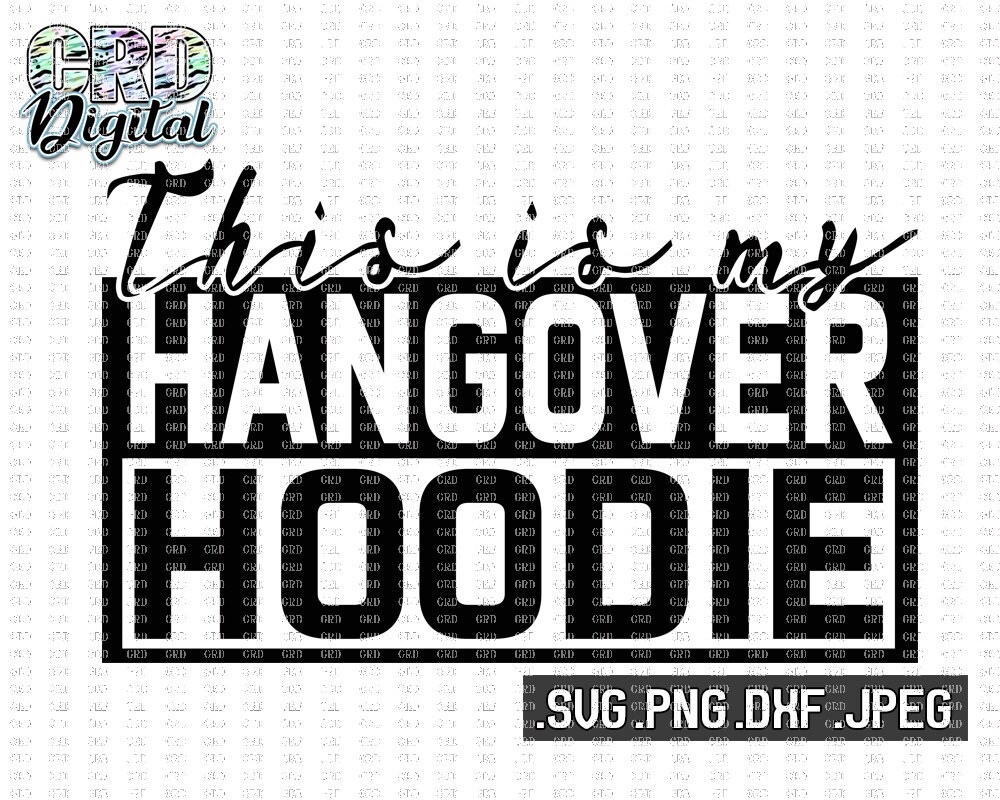 Hangover Hoodie svg This is my hangover hoodie svg Drunk | Etsy