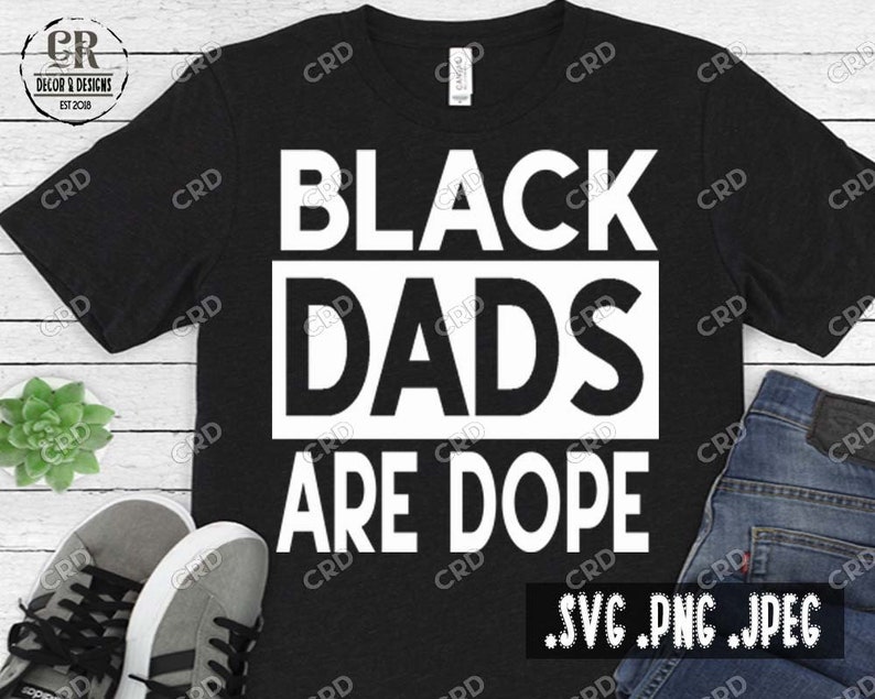 Free Free 325 Dope Black Father Shirt Svg SVG PNG EPS DXF File