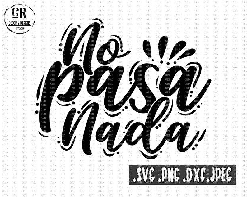 Download No Pasa Nada svg Spanish svg Spanish quote svg Mexicana | Etsy