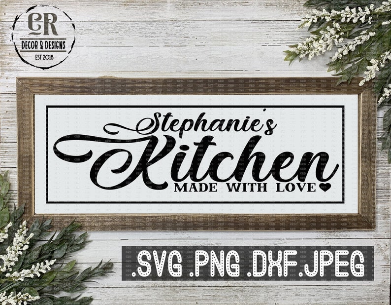 Download Stephanie's Kitchen Made With Love Svg Png Dxf Jpeg | Etsy