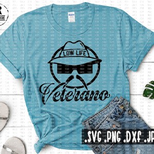 Low Life svg Lowrider svg Low Low svg Cholo svg Lowrider Veterano svg Veteran svg Veterano svg