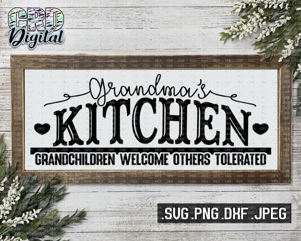 Grandmas Kitchen svg Kitchen svg Kitchen Sign svg Farmhouse | Etsy