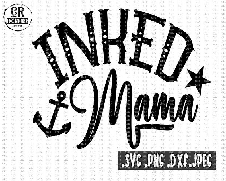 Download Inked Mama Svg Png Dxf Jpeg Tattooed mom svg Tattooed Mama ...