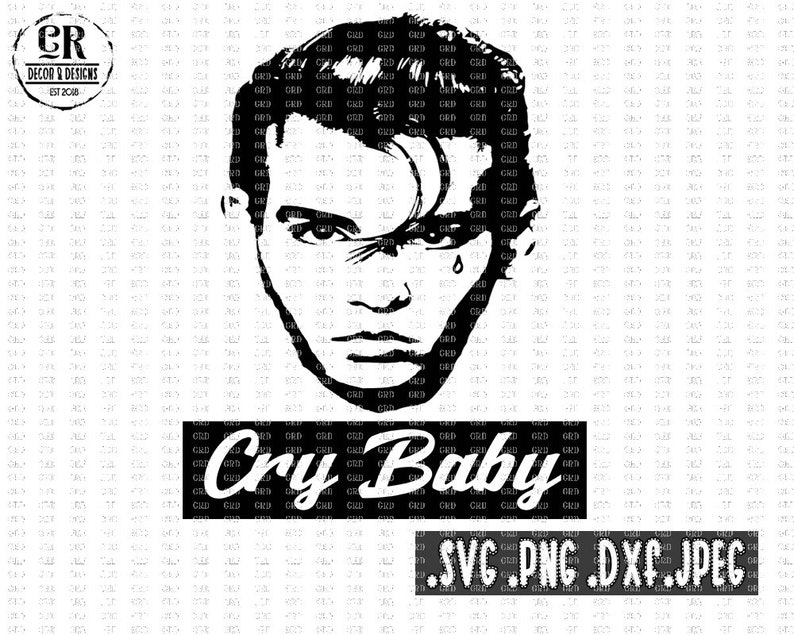 Download Cry Baby svg Johnny Depp svg Movie quote svg Rockabilly | Etsy