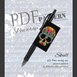 May include: A PDF pattern for a beaded pen wrap featuring a colorful skull design. The pattern is called "22-Pen wrap 01" and is a peyote pattern by RebelSoulEK patterns.