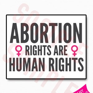 Letrero imprimible "El derecho al aborto es un derecho humano" / Roe v. Wade / Feminismo / Derechos de las mujeres / Feminista / Prohibición del aborto a favor del derecho a decidir /