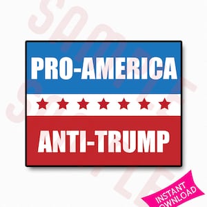 Pro-America Anti-Trump Printable Sign | Protest Sign | Resist Sign