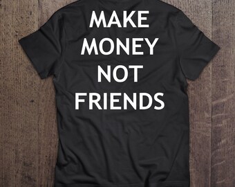 Money Not Friends Etsy - 