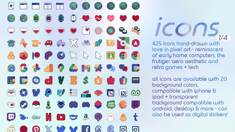 May include: A collection of 425 pixel art icons featuring various symbols, logos, and shapes in a grid layout. The text reads: icons 1/4, 425 icons hand-drawn with love in pixel art, all icons are available with 20 background colors and transparent.