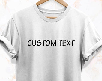 Personalisiertes T-Shirt, Jeder Name oder Text T-Shirt, Benutzerdefinierter Text T-Shirt, Hohe Qualität, die niemals Unisex Erwachsene T-Shirt verblasst