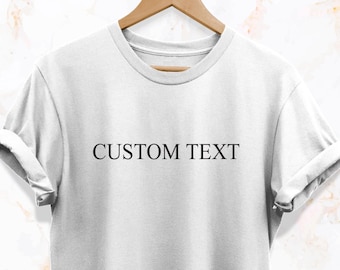 Custom Text T-Shirt , High Quality Never Fading Unisex Adults T-Shirt , Custom Tee , Personalised Tshirt