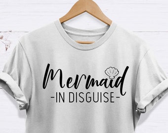Mermaid In Disguise Tee , High Quality Never Fading Unisex Adults T Shirt, Deep Sea, Mermaid, Sea Life, Underwater Art, Mermaid Costume,
