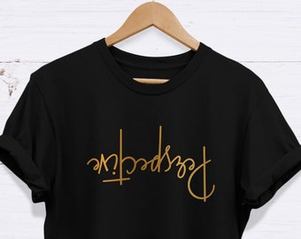 Perspektive T-Shirt, hochwertiges niemals verblassendes Unisex-T-Shirt für Erwachsene - EXCELLENCE