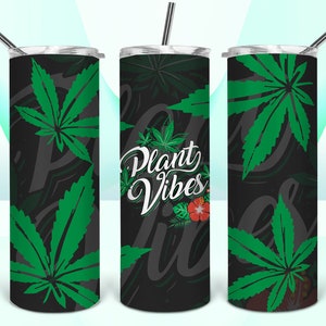 Vibraciones de la planta marihuana hierba 20oz sublimación envoltura PNG ** solo archivo digital **