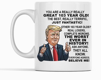 103rd Birthday Gift Donald Trump Birthday Mug, President Trump Thumbs Up Merch Best Friend 103rd Birthday Mug, 103 Year Old Birthday Present