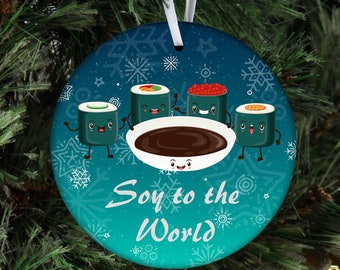 Soy to the world sushi ornament, Sushi lover Christmas tree ornament, Sushi decor foodie gift, Secret Santa gifts at work, White elephant