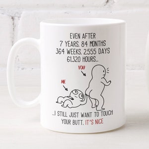 7th Anniversary Gift for Husband Just Want to Touch Your Butt, 7 Year Boyfriend Gift Ideas or Girlfriend Present, To My Soulmate Wife Mug