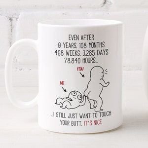 9th Anniversary Gift for Husband Just Want to Touch Your Butt, 9 Year Boyfriend Gift Ideas or Girlfriend Present, To My Soulmate Wife Mug