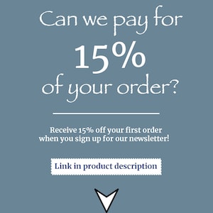 K&ouml;nnte beinhalten: Eine blaue und wei&szlig;e Grafik mit dem Text "Can we pay for 15% of your order?" und dem Text "Receive 15% off your first order when you sign up for our newsletter!"  Eine blaue Schaltfl&auml;che mit dem Text "Link in product description" befindet sich unter dem Text.