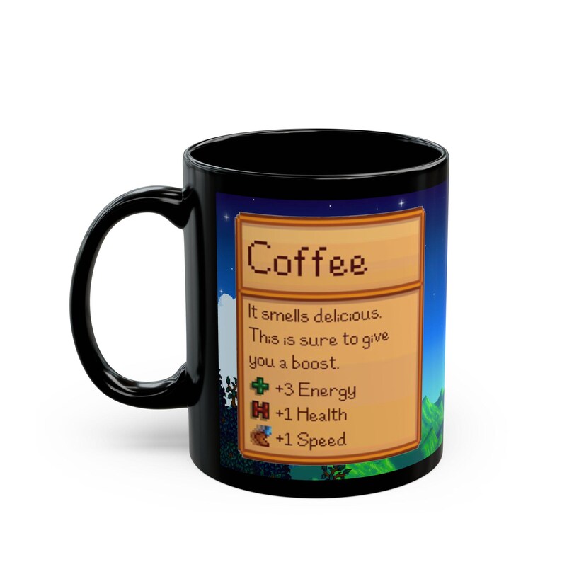 May include: Black coffee mug with a pixelated design featuring a coffee bean and the text "Coffee" with a description of the benefits of drinking coffee: "It smells delicious. This is sure to give you a boost. +3 Energy +1 Health +1 Speed"