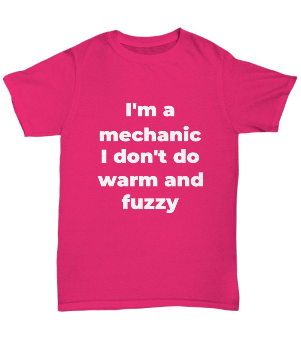 Funny Mechanic T-shirt Warm and Fuzzy - Etsy Funny Mechanic T-shirt Warm and Fuzzy - Etsy